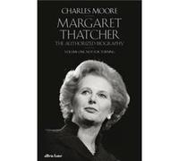Margaret Thatcher - Charles Moore - Penguin Books Ltd - Livre en Anglais - Hardback Charles MooreCharles Moore (Auteur)