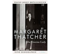 Margaret Thatcher Die Eiserne Lady - Franz-Josef Brüggemeier - C.H.Beck - ebook (ePub) - Livre