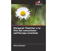 Margaret Thatcher e la fine del comunismo nell'Europa orientale