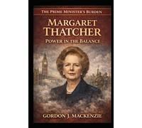 Margaret Thatcher: Power in the Balance
