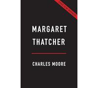 Margaret Thatcher: The Authorized Biography