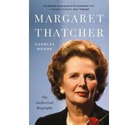 Margaret Thatcher The Authorized Biography - Charles Moore - Basic Liberty - ebook (ePub) - Livre