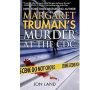 Margaret Truman's Murder at the CDC: A Capital Crimes Novel