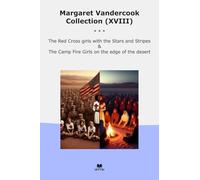 Margaret Vandercook Collection (XVIII): Cross Girls Stars Stripes Camp Fire Edge Desert