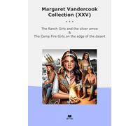 Margaret Vandercook Collection (XXV): Ranch Girls Silver Arrow Camp Fire Edge Desert