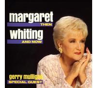 Margaret Whiting - Then And Now