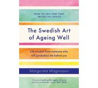 Margareta Magnusson The Swedish Art of Ageing Well (Relié)