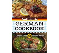 Margarete M&uum Authentic German Cookbook: A Complete Guide with 50 Deli (Poche)