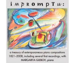 Margarita Glebov Impromptu: A Treasury of Extemporaneous Piano Compositions (CD)