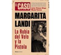 Margarita Landi. La rubia del velo y la pistola
