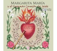 Margarita María y el Sagrado Corazón de Jesús