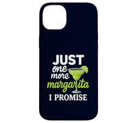 Margarita Tequila Boire drôle Just One More I Promise Coque pour iPhone 14 Plus
