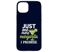 Margarita Tequila Boire drôle Just One More I Promise Coque pour iPhone 15 Plus