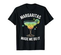 Margaritas Made Me Do It Tequila Cocktail à Boire T-Shirt