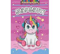 Margaux: Livre de coloriage personnalisé pour Margaux | Licorne | Cadeau d'anniversaire pour fille ... | 4 à 8 ans | 25 motifs de licorne avec le prénom Margaux, Grand format A4 (21 x 29.7 cm)