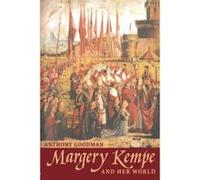 Margery Kempe and Her World Anthony Goodman (Auteur)