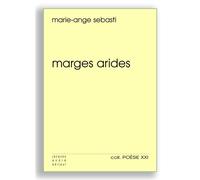 Marges arides - Marie-Ange Sebasti - Jacques Andre Editeur - broché - Poésie