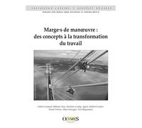 Marges de manoeuvre : des concepts à la transformation du travail Des concepts à la transformation du travail - Fabien Coutarel - Octares - broché - Essai
