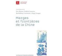 Marges et frontières de la Chine Collectif (Auteur), Barthélémy Courmont (Auteur), Serge Granger (Auteur)