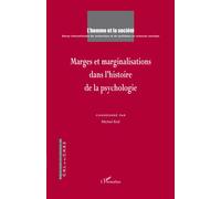 Marges et marginalisations dans l'histoire de la psychologie Numéro : 167-169 - Michel Kail - L'harmattan - broché - Revue