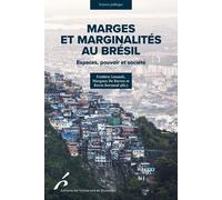 Marges Et Marginalités Au Brésil - Espaces, Pouvoir Et Société