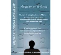 Marges, normes et éthique Marges et marginalités au Maroc - L'anthropologie face aux nouveaux enjeux éthiques - Céline Aufauvre - L'harmattan - broché - Essai