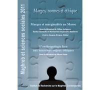 Marges, normes et éthique Marges et marginalités au Maroc - L'anthropologie face aux nouveaux enjeux éthiques - Céline Aufauvre - L'harmattan - broché - Essai
