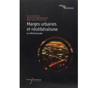 Marges urbaines et neoliberalisme En mediterranee - PU François Rabelais - Pu.francois Rabelais - broché - Essai