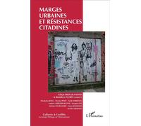 Marges urbaines et résistances citadines - GÜLCIN ERDI LELANDAIS - L'harmattan - broché - Essai