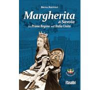 Margherita di Savoia. La prima regina nell’Italia unita
