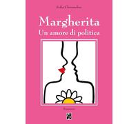 Margherita. Un amore di politica