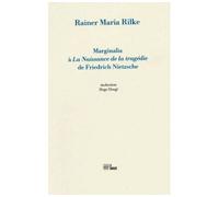 Marginalia à 'La Naissance de la tragédie' de Friedrich Nietzsche - Rainer Maria Rilke - La Barque - broché - Roman