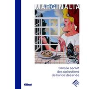 Marginalia: Dans le secret des collections de bande dessinée