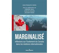 Marginalisé Réflexions sur l'isolement du Canada dans les relations internationales - Jean-François Caron - Hermann - broché - Essai