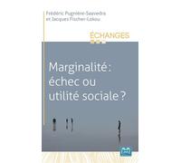 Marginalité : échec ou utilité sociale ? - Frédéric Pugnière-Saavedra - Eme Et Intercommunications - broché - Essai