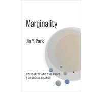 Marginality: Solidarity and the Fight for Social Change