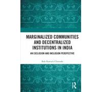 Marginalized Communities And Decentralized Institutions In India