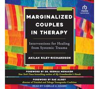 Marginalized Couples in Therapy: Interventions for Healing from Systemic Trauma