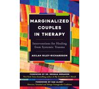 Marginalized Couples in Therapy Interventions for Healing from Systemic Trauma - Akilah Riley-Richardson - W. w. norton & company - ebook (ePub) - Livre