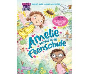 Margit Auer Ang Amelie kommt in die Feenschule: Einfach Lesen Lernen B (Relié)
