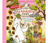 Margit Auer – Die Schule der Magischen Tiere – Ermittelt 5: Der Gurkenschurke – CD