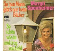 Margit Sponheimer - Margit Sponheimer - So 'Nen Mann Gibt's Nur Beim Bäcker / So Schön Wie Du Und Treu Wie Gold - Ariola - 17 399 AT