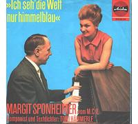 Margit Sponheimer - SPONHEIMER, MARGIT vom M.C.V. / "Gell, du hast mich gelle gern" / "Ich seh´ die Welt nur himmelblau" / Bildhülle / Ariola # 18 322 AT / Deutsche Pressung / 7" Vinyl Single Schallplatte / Komponist und Textdichter: TONI HÄMMERLE /