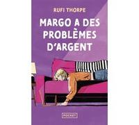 Margo a des problèmes d'argent Rufi Thorpe (Auteur), Elisabeth Luc (Traduction)