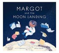 Margot and the Moon Landing by A. C. Fitzpatrick A. C. Fitzpatrick (Auteur)