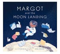Margot and the Moon Landing by A. C. Fitzpatrick A. C. Fitzpatrick (Auteur)