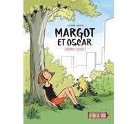 MARGOT ET OSCAR - JARDIN SECRET