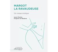 Margot la ravaudeuse: Un roman érotique