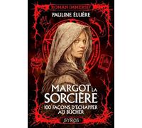 Margot la sorcière - 100 façons d'échapper au bûcher