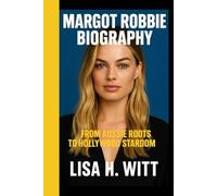 MARGOT ROBBIE BIOGRAPHY: From Aussie Roots to Hollywood Stardom- A Journey of Talent, Tenacity, and Transformation in the Spotlight